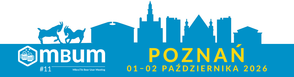 MikroTik Beer User Meeting - MBUM #11